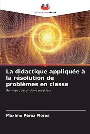 La didactique appliquée à la résolution de problèmes en classe