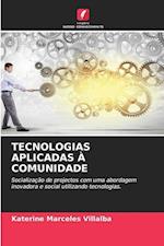 TECNOLOGIAS APLICADAS À COMUNIDADE