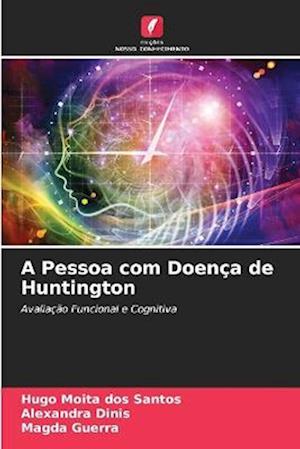 A Pessoa com Doença de Huntington