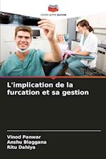 L'implication de la furcation et sa gestion