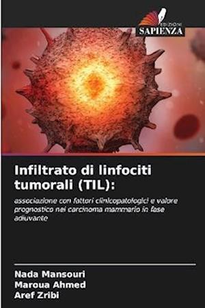 Infiltrato di linfociti tumorali (TIL):