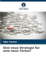 Eine neue Strategie für eine neue Türkei?