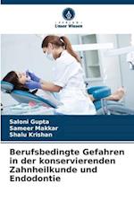 Berufsbedingte Gefahren in der konservierenden Zahnheilkunde und Endodontie