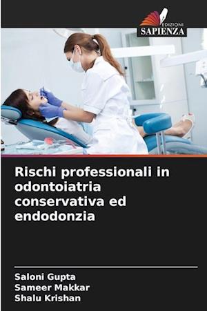 Rischi professionali in odontoiatria conservativa ed endodonzia