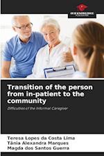 Transition of the person from in-patient to the community