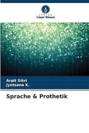 Sprache & Prothetik