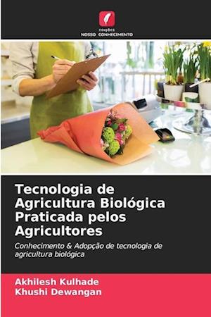 Tecnologia de Agricultura Biológica Praticada pelos Agricultores