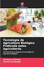 Tecnologia de Agricultura Biológica Praticada pelos Agricultores