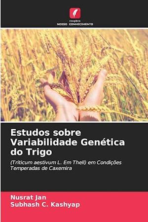 Estudos sobre Variabilidade Genética do Trigo