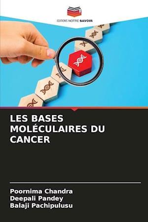 LES BASES MOLÉCULAIRES DU CANCER