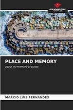 PLACE AND MEMORY