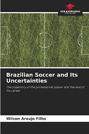 Brazilian Soccer and Its Uncertainties