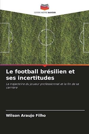 Le football brésilien et ses incertitudes