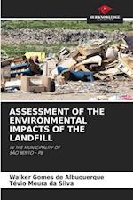 ASSESSMENT OF THE ENVIRONMENTAL IMPACTS OF THE LANDFILL