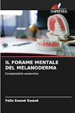 IL FORAME MENTALE DEL MELANODERMA