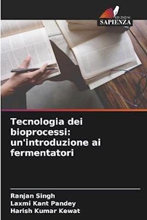 Tecnologia dei bioprocessi: un'introduzione ai fermentatori