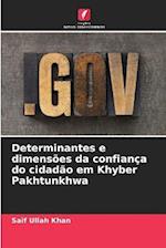 Determinantes e dimensões da confiança do cidadão em Khyber Pakhtunkhwa