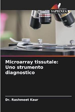 Microarray tissutale: Uno strumento diagnostico