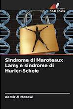 Sindrome di Maroteaux Lamy e sindrome di Hurler-Scheie