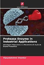 Protease Enzyme in Industrial Applications