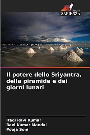 Il potere dello Sriyantra, della piramide e dei giorni lunari