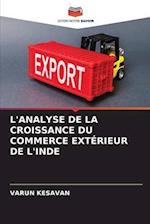 L'ANALYSE DE LA CROISSANCE DU COMMERCE EXTÉRIEUR DE L'INDE