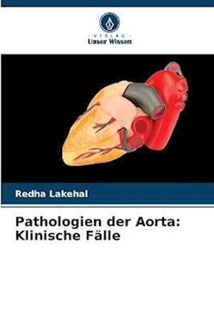 Pathologien der Aorta: Klinische Fälle