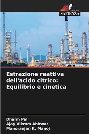 Estrazione reattiva dell'acido citrico: Equilibrio e cinetica