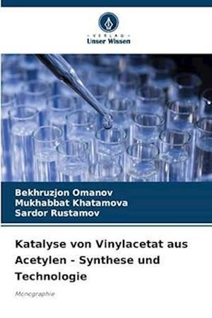 Katalyse von Vinylacetat aus Acetylen - Synthese und Technologie