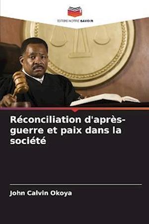 Réconciliation d'après-guerre et paix dans la société