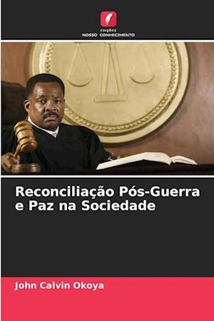 Reconciliação Pós-Guerra e Paz na Sociedade