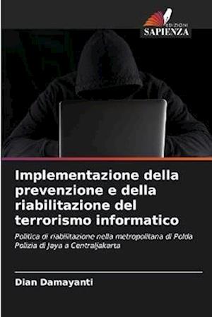 Implementazione della prevenzione e della riabilitazione del terrorismo informatico