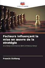 Facteurs influençant la mise en ¿uvre de la stratégie