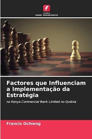 Factores que Influenciam a Implementação da Estratégia