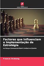 Factores que Influenciam a Implementação da Estratégia