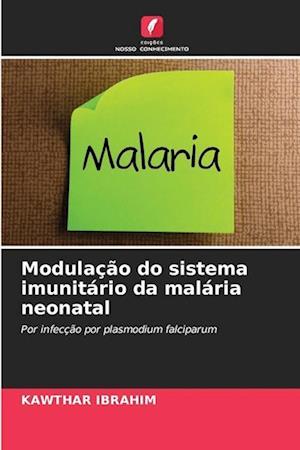 Modulação do sistema imunitário da malária neonatal