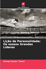 Lição de Personalidade: Os nossos Grandes Líderes