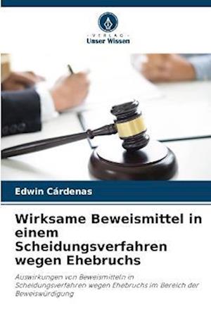 Wirksame Beweismittel in einem Scheidungsverfahren wegen Ehebruchs