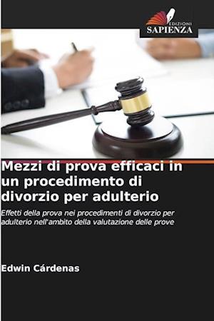 Mezzi di prova efficaci in un procedimento di divorzio per adulterio