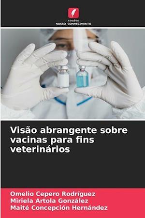 Visão abrangente sobre vacinas para fins veterinários