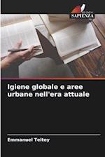 Igiene globale e aree urbane nell'era attuale