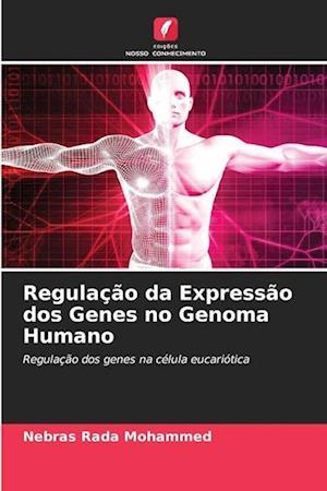 Regulação da Expressão dos Genes no Genoma Humano