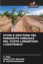 STUDI E GESTIONE DEL PARASSITA PARZIALE DEL FUSTO LORANTHUS LIGUSTRINUS