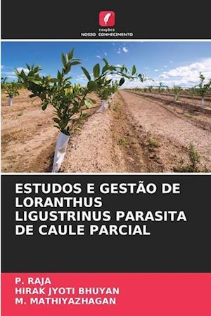 ESTUDOS E GESTÃO DE LORANTHUS LIGUSTRINUS PARASITA DE CAULE PARCIAL