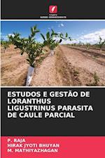 ESTUDOS E GESTÃO DE LORANTHUS LIGUSTRINUS PARASITA DE CAULE PARCIAL