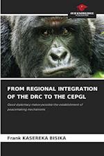 FROM REGIONAL INTEGRATION OF THE DRC TO THE CEPGL