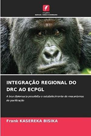 INTEGRAÇÃO REGIONAL DO DRC AO ECPGL