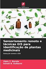 Sensoriamento remoto e técnicas GIS para identificação de plantas medicinais