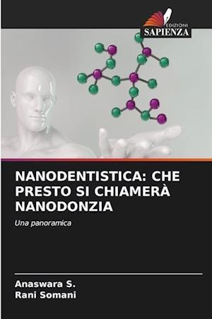 NANODENTISTICA: CHE PRESTO SI CHIAMERÀ NANODONZIA