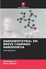 NANODENTISTRIA: EM BREVE CHAMADO NANODONTIA